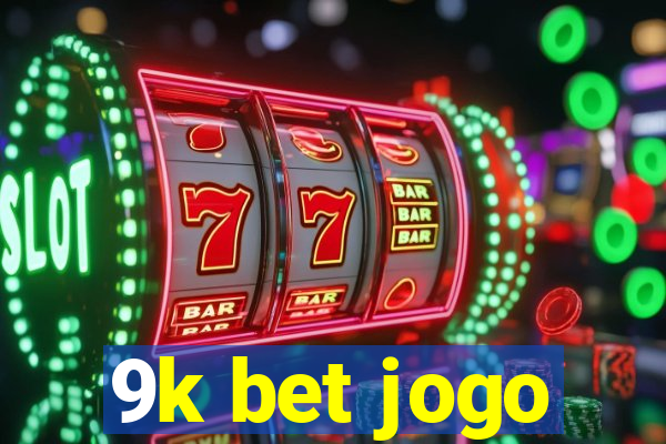 9k bet jogo